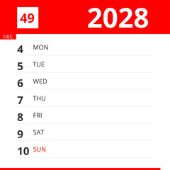 Calendar planner for Week 49 in 2028, ends December 10, 2028 .