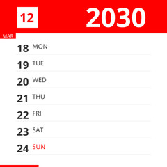 Calendar planner for Week 12 in 2030, ends March 24, 2030 .