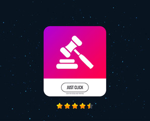 Auction hammer icon. Law judge gavel symbol. Web or internet icon design. Rating stars. Just click button. Vector