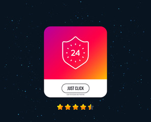 24 hours protection line icon. Shield sign. Web or internet line icon design. Rating stars. Just click button. Vector