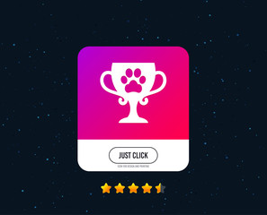 Winner pets cup sign icon. Trophy for pets. Web or internet icon design. Rating stars. Just click button. Vector
