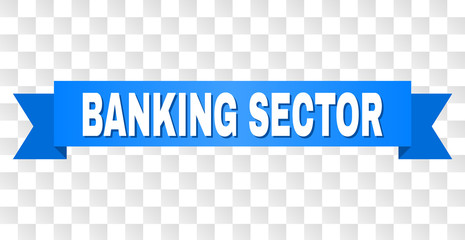 BANKING SECTOR text on a ribbon. Designed with white caption and blue tape. Vector banner with BANKING SECTOR tag on a transparent background.