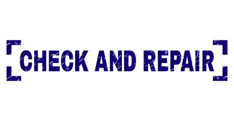 CHECK AND REPAIR caption seal stamp with grunge texture. Text label is placed inside corners. Blue vector rubber print of CHECK AND REPAIR with grunge texture.