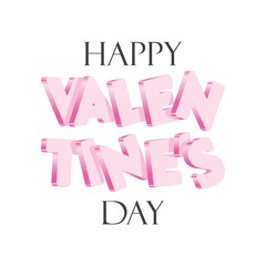 Happy Valentine's Day Greeting. Pink 3D Font Vector Design Isolated on White Background.  Poster, Card, Banner, Decoration Design.