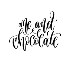Obraz premium me and chocolate - hand lettering inscription text