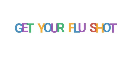 Get your flu shot word concept