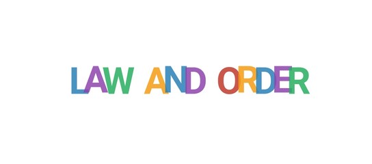 Law and order word concept