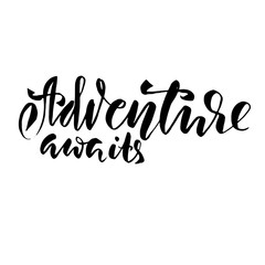 Adwenture awaits. Modern brush lettering. Vector illustration.