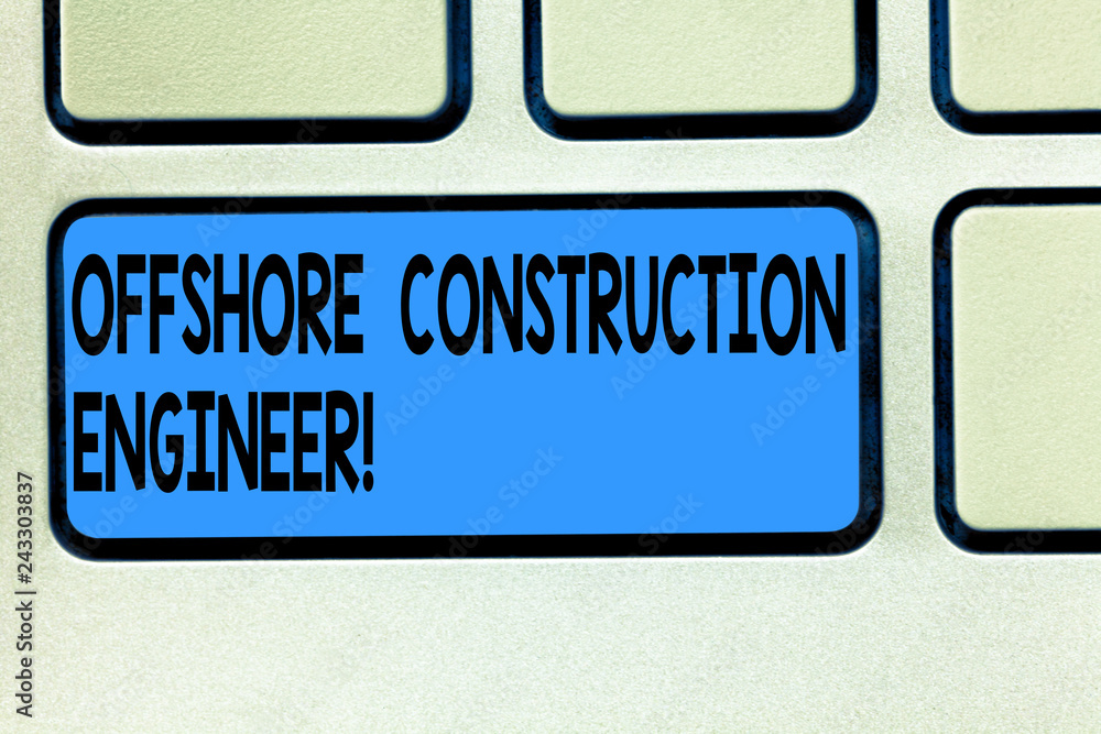 Poster handwriting text offshore construction engineer. concept meaning oversee the facility in a marine en