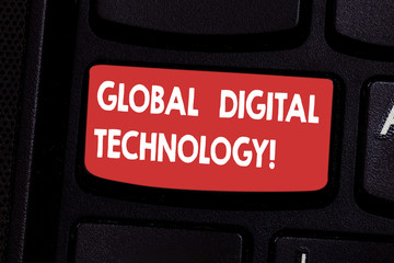 Handwriting text Global Digital Technology. Concept meaning Digitized information in the form of numeric code Keyboard key Intention to create computer message pressing keypad idea