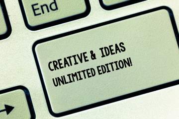 Conceptual hand writing showing Creative And Ideas Unlimited Edition. Business photo showcasing Bright thinking limitless creativity Keyboard key Intention to create computer message idea