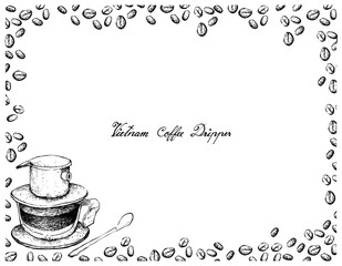 Illustration Hand Drawn Sketch of Coffee Beans with Vietnam Coffee Dripper, A Vietnamese Traditional Coffeemaker.