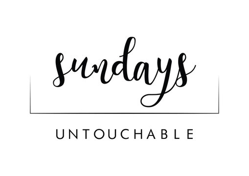 Lettering quotes motivation for life and happiness. Calligraphy Inspirational quote. Life motivational quote design. For postcard poster graphic design. Sundays Untouchable  quote in vector.