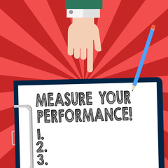 Handwriting text writing Measure Your Perforanalysisce. Concept meaning regular measurement of outcomes and results Hu analysis Hand Pointing Down to Clipboard with Blank Bond Paper and Pencil