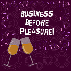 Writing note showing Business Before Pleasure. Business photo showcasing work is more important than entertainment Filled Wine Glass for Celebration with Scattered Confetti photo