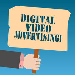 Writing note showing Digital Video Advertising. Business photo showcasing Engage audience in the form of video content Hu analysis Hand Holding Colored Placard with Stick Text Space