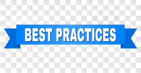 BEST PRACTICES text on a ribbon. Designed with white title and blue tape. Vector banner with BEST PRACTICES tag on a transparent background.