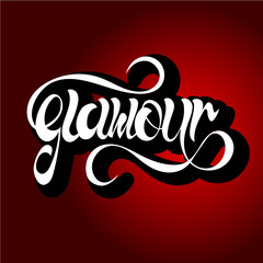 Hand sketched "glamour" lettering typography. Text for clothing, logotype, badge, icon, greeting card, postcard, logo, banner, tag, . Vector illustration EPS 10.
