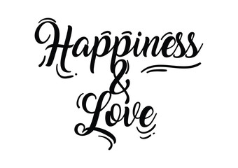 Happiness & Love quote print with handwriting in vector.