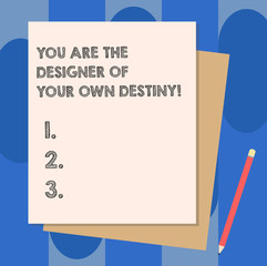 Conceptual hand writing showing You Are The Designer Of Your Own Destiny. Business photo showcasing Embrace life Make changes Stack of Different Pastel Color Construct Bond Paper Pencil