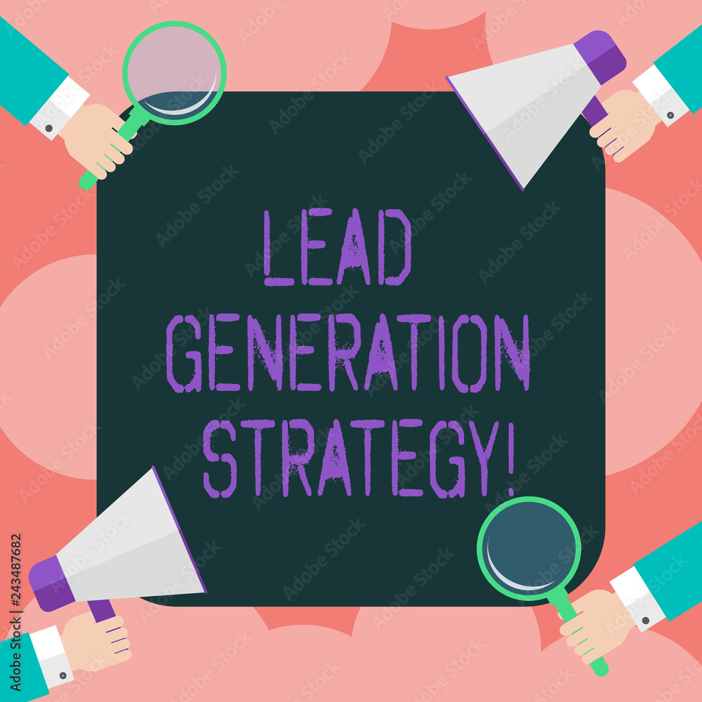 Poster writing note showing lead generation strategy. business photo showcasing approach in initiation of c