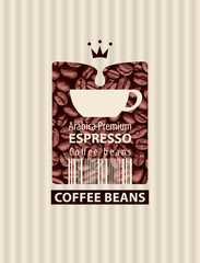 Vector label for coffee beans with cup and barcode in retro style on background with coffee beans. Espresso