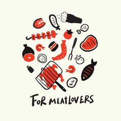 For meatlovers. Funny inscription and illustration of different grill food in circle. Made in vector.