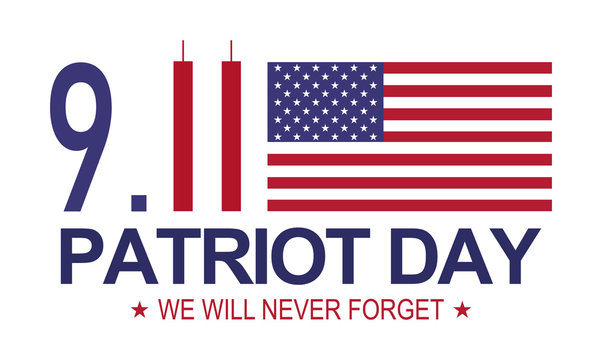 Patriot day 9.11 . Memorial day, We will never forget. White background