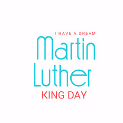 Martin Luther King Day. 