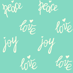 Seamless pattern with peace love joy lettering. Festive texture for Saint Valentine's Day. Romantic repeating background.