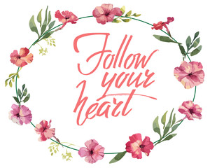 Follow your heart, hand written lettering. Romantic love calligraphy card inscription Valentine day