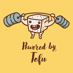 Vector kawaii cute funny tofu character. Strong man with barbell and lettering says: Powered by tofu. Great for t-shirt print or stickers.