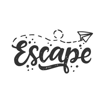 Escape. Hand Drawn Travel Inspirational Lettering