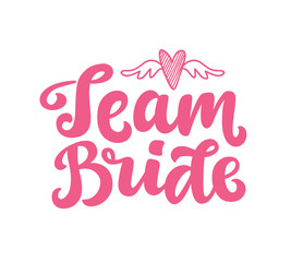 Fototapeta premium Team Bride vector lettering print