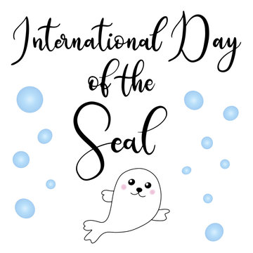 Vector lettering illustration eps 10 for international day of the seals. 