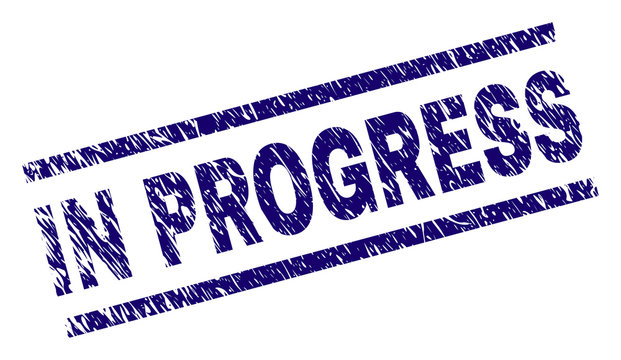 IN PROGRESS seal imprint with distress style. Blue vector rubber print of IN PROGRESS title with scratched texture. Text title is placed between parallel lines.