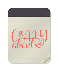 Crazy About You - Notebook Template Isolated on White Background Hand Drawn Lettering. Vector Illustration Quote. Handwritten Inscription Phrase for Valentines Day, Sale, Banner, Invitation.