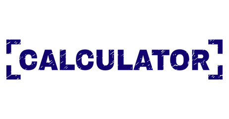 CALCULATOR title seal print with corroded texture. Text title is placed inside corners. Blue vector rubber print of CALCULATOR with unclean texture.