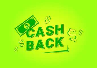 Cash back for banner design. Money, cash back, offer. Business concept. Cashback service symbol. Cashback icon on green background. Discount concept. 