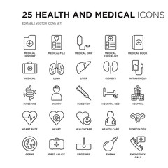 Set of 25 Health and Medical linear icons such as history, medical File, drip, Checklist, Book, vector illustration of trendy icon pack. Line icons with thin line stroke.