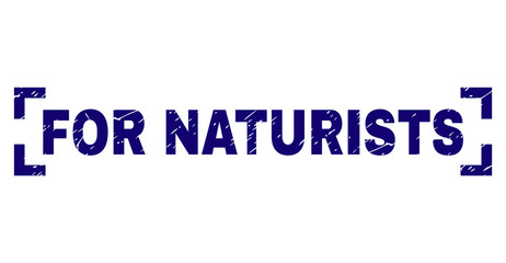 FOR NATURISTS text seal print with corroded style. Text caption is placed between corners. Blue vector rubber print of FOR NATURISTS with corroded texture.