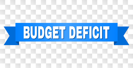 BUDGET DEFICIT text on a ribbon. Designed with white caption and blue stripe. Vector banner with BUDGET DEFICIT tag on a transparent background. - obrazy, fototapety, plakaty