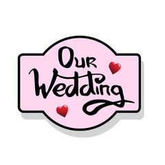 Our wedding lettering