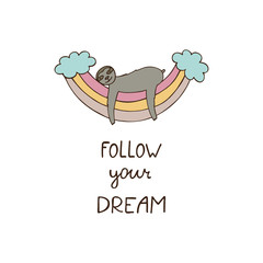 Follow your dream inspiration quote.