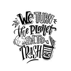 We torn the planet into trash can. Poster, concept of irresponsible consumption and pollution of the planet