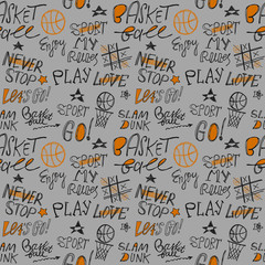 Sketch Handwritten basketball seamless pattern. Lettering, Typography slogan. Sport Print design for T-shirts, clothes. Enjoy, play, go, love, my rules, power.