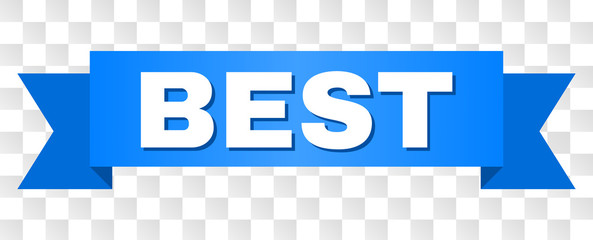 BEST text on a ribbon. Designed with white title and blue tape. Vector banner with BEST tag on a transparent background.