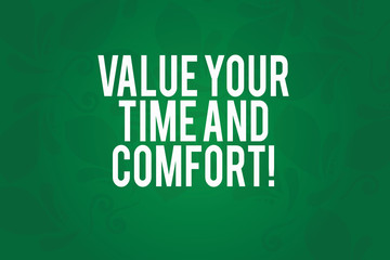 Obraz premium Writing note showing Value Your Time And Comfort. Business photo showcasing Take good care of yourself stay comfortable Seamless Fading Paisley Motif Prints photo on Blank Rectangular Shape