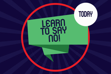 Word writing text Learn To Say No. Business concept for Do not hesitate tell that you do not want to do something Folded 3D Ribbon Strip inside Circle Loop on Halftone Sunburst photo