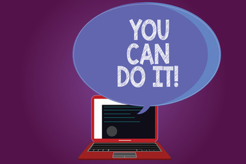 Text sign showing You Can Do It. Conceptual photo confident and willing to deal with problems or new tasks Certificate Layout on Laptop Screen and Blank Halftone Color Speech Bubble